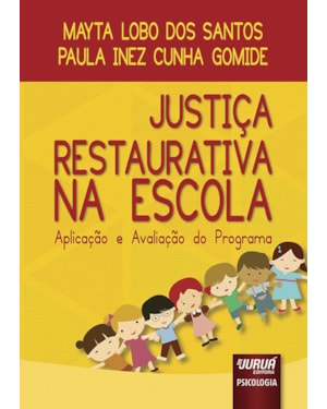 JUSTIÇA RESTAURATIVA NA ESCOLA - APLICAÇÃO E AVALIAÇÃO
