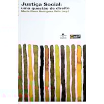 JUSTIÇA SOCIAL: UMA QUESTAO DE DIREITO