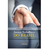 JUSTIÇA TRABALHISTA DO BRASIL: O FENÔMENO SOCIAL AGONIZA