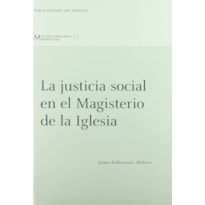 JUSTICIA SOCIAL EN EL MAGISTERIO DE LA IGLESIA - 1ª