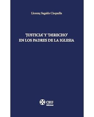 JUSTICIA Y ´DERECHO´ EN LOS PADRES DE LA IGLESIA
