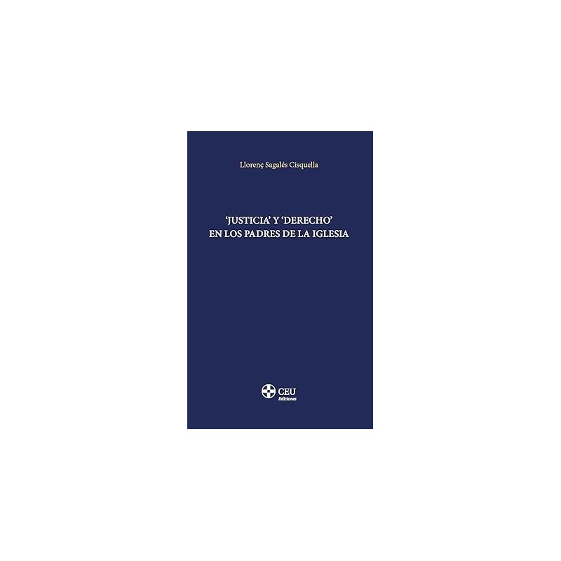 JUSTICIA Y ´DERECHO´ EN LOS PADRES DE LA IGLESIA