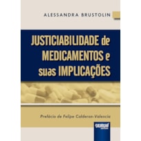 JUSTICIABILIDADE DE MEDICAMENTOS E SUAS IMPLICAÇÕES