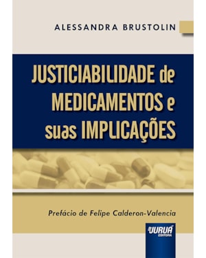 JUSTICIABILIDADE DE MEDICAMENTOS E SUAS IMPLICAÇÕES
