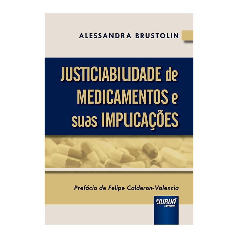JUSTICIABILIDADE DE MEDICAMENTOS E SUAS IMPLICAÇÕES