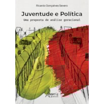 JUVENTUDE E POLÍTICA: UMA PROPOSTA DE ANÁLISE GERACIONAL