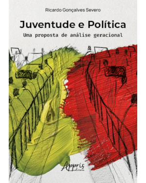 JUVENTUDE E POLÍTICA: UMA PROPOSTA DE ANÁLISE GERACIONAL