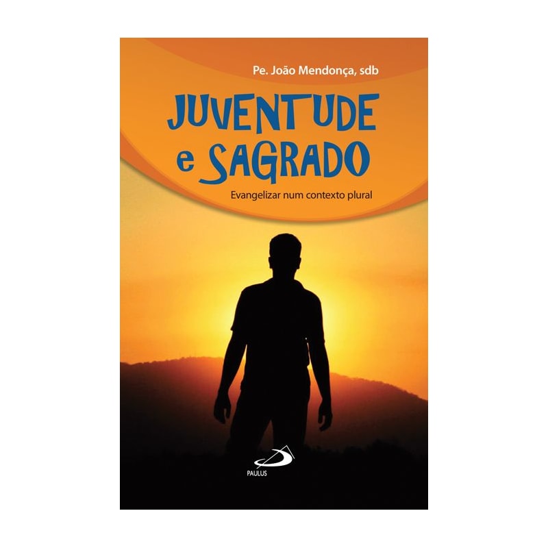 Juventude e sagrado: evangelizar num contexto plural
