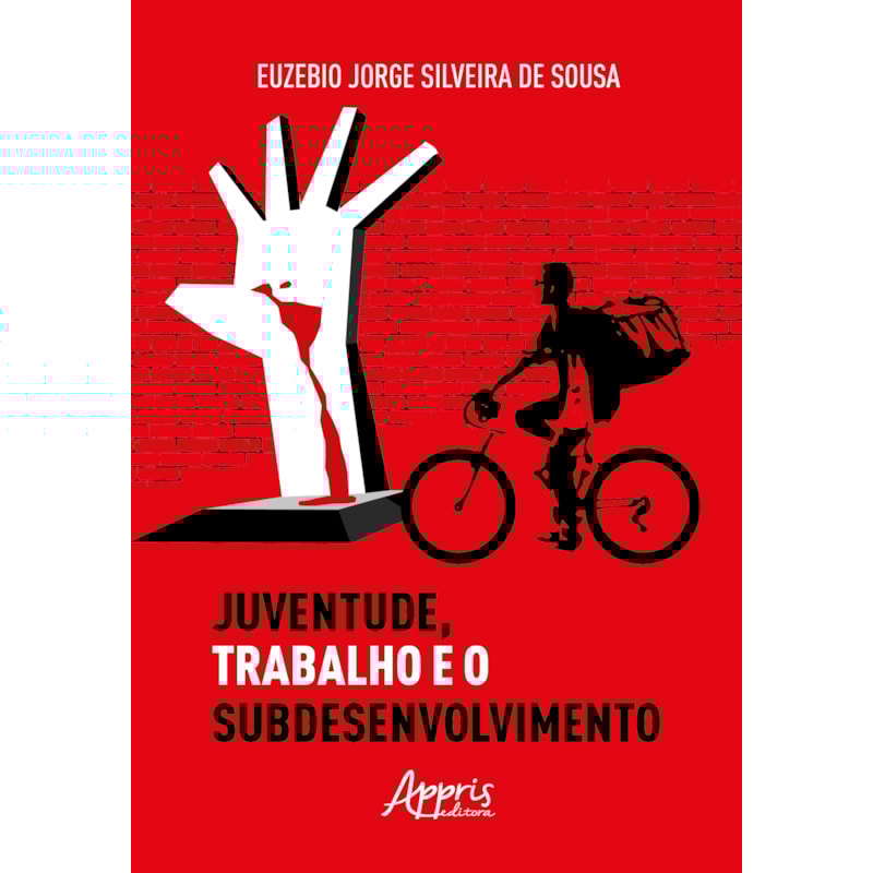 JUVENTUDE, TRABALHO E O SUBDESENVOLVIMENTO