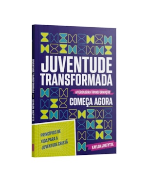 JUVENTUDE TRANSFORMADA - KAYLON JHEFYTTE