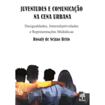 JUVENTUDES E COMUNICAÇÃO NA CENA URBANA
