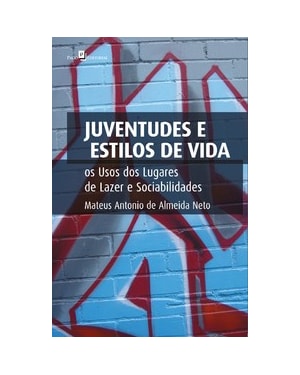 Juventudes e estilos de vida: os usos dos lugares de lazer e sociabilidades