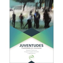 JUVENTUDES: POSSIBILIDADES EM MOVIMENTO