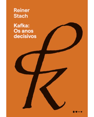 Kafka: Os anos decisivos