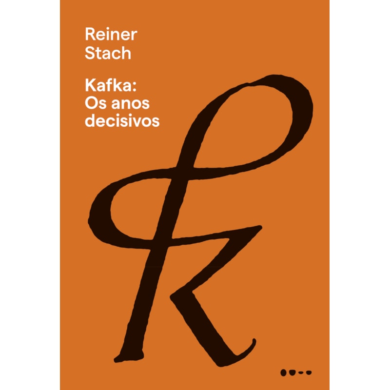 Kafka: Os anos decisivos
