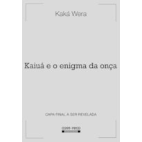 KAIUÁ E O ENIGMA DA ONÇA