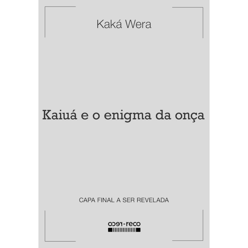 KAIUÁ E O ENIGMA DA ONÇA