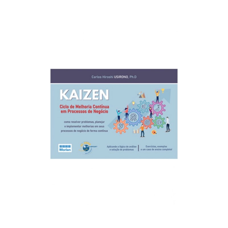 KAIZEN - CICLO DE MELHORIA CONTÍNUA EM PROCESSOS DE NEGÓCIOS