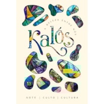 KALÓS - A BELEZA ENTRE NÓS: CULTO - CULTURA - ARTE