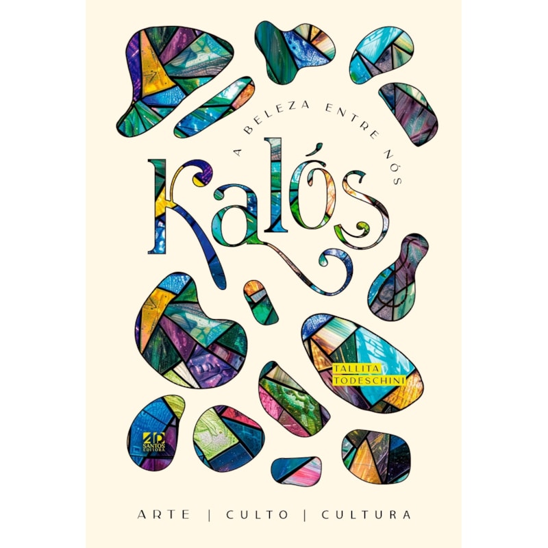 KALÓS - A BELEZA ENTRE NÓS: CULTO - CULTURA - ARTE