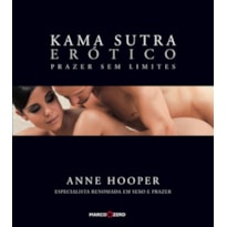 KAMA SUTRA ERÓTICO : PRAZER SEM LIMITES KAMA SUTRA ERÓTICO : PRAZER SEM LIMITES