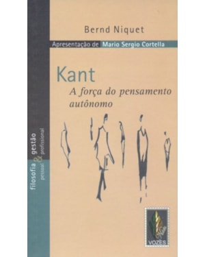 KANT - A FORÇA DO PENSAMENTO AUTÔNOMO