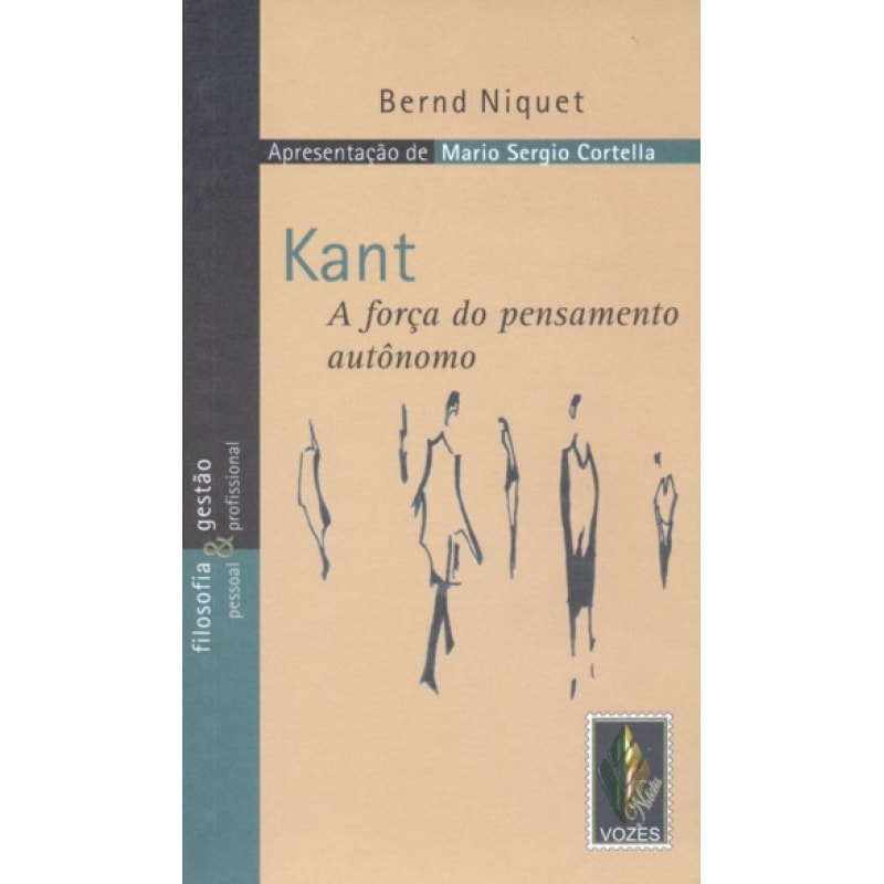 KANT - A FORÇA DO PENSAMENTO AUTÔNOMO