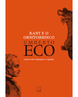 KANT E O ORNITORRINCO: ENSAIOS SOBRE LINGUAGEM E COGNIÇÃO
