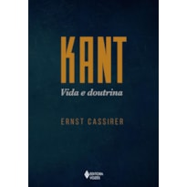 KANT - VIDA E DOUTRINA