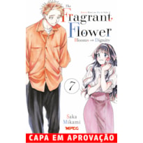 Kaoru Hana: The Fragrant Flower Blooms with Dignity - Volume 07