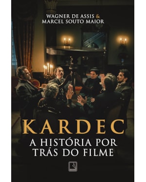 KARDEC: A HISTÓRIA POR TRÁS DO FILME