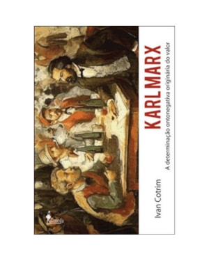 Karl Marx: a determinação ontonegativa originária do valor