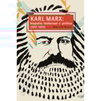 KARL MARX: BIOGRAFIA INTELECTUAL E POLÍTICA (1857-1883)