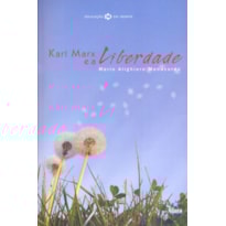 KARL MARX E A LIBERDADE