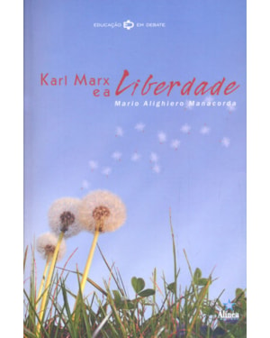KARL MARX E A LIBERDADE