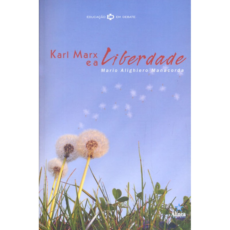 KARL MARX E A LIBERDADE