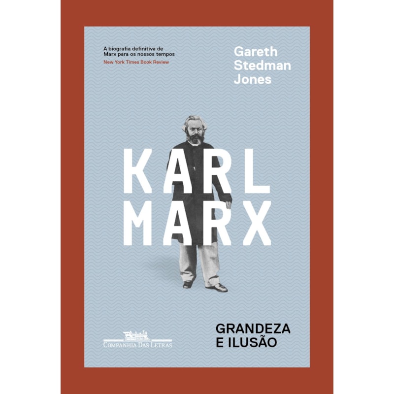 Karl Marx - Grandeza e ilusão