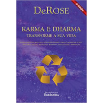 KARMA E DHARMA, TRANSFORME SUA VIDA