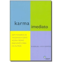 KARMA IMEDIATO - 8.879 MANEIRAS DE TRAZER BOA SORTE AGORA MESMO PARA VOCE E - 1