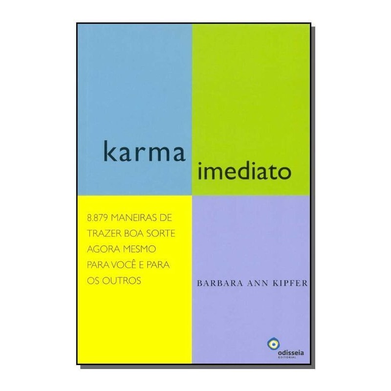 KARMA IMEDIATO - 8.879 MANEIRAS DE TRAZER BOA SORTE AGORA MESMO PARA VOCE E - 1