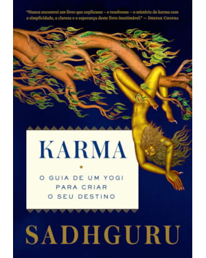KARMA: O GUIA DE UM YOGI PARA CRIAR O SEU DESTINO