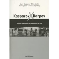 KASPAROV X KARPOV - 24 JOGOS COMENTADOS DO CAMPEON...