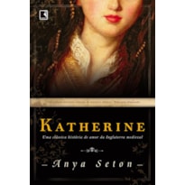 KATHERINE: UMA CLÁSSICA HISTÓRIA DE AMOR DA INGLATERRA MEDIEVAL