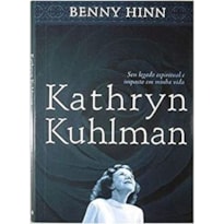 KATHRYN  KUHLMAN  UMA BIOGRAFIA AUTORIZADA