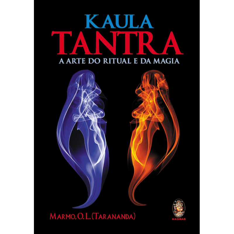 Kaula tantra: A arte do ritual e da magia
