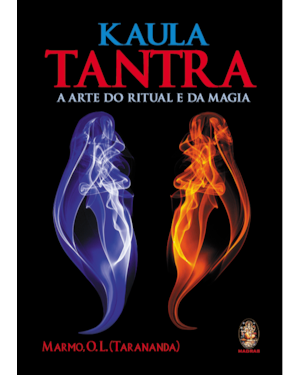 Kaula tantra: A arte do ritual e da magia