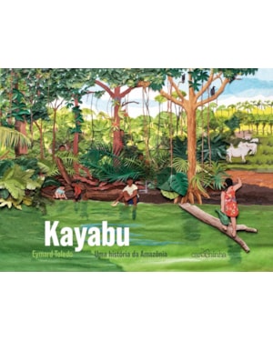 KAYABU: UMA HISTÓRIA DA AMAZÔNIA