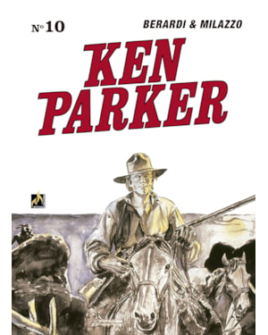 Ken parker vol. 10: um homem inútil / armas e trapaças