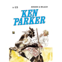 KEN PARKER VOL. 15: O MAGNÍFICO PISTOLEIRO / LAR, DOCE LAR