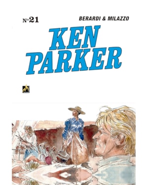 Ken parker vol. 21: algumas senhoras de pouca virtude / as sete cidades de ouro